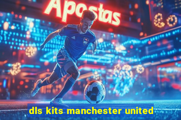 dls kits manchester united